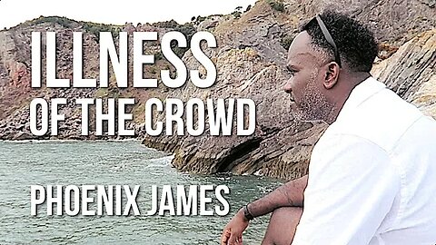 Phoenix James - ILLNESS OF THE CROWD (Official Video) Spoken Word Poetry