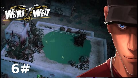 Weird West - I created a Horror Ghost Town... Part 6 | Let's Weird West Gameplay