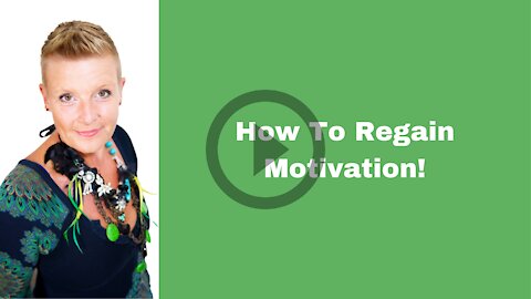 How To Regain Motivation!