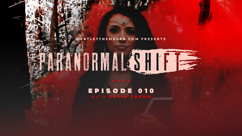 Paranormal Shift | Episode 010 | Kevin Shrum | Witchcraft in the Culture and Church