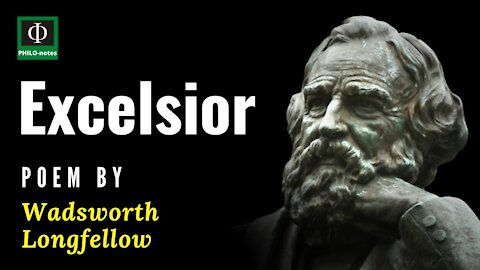 Excelsior - Philosophical Poem by Henry Wadsworth Longfellow