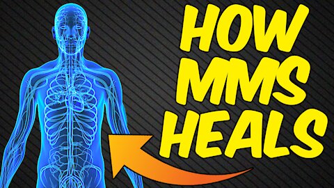 How MMS (Miracle Mineral Solution) Heals The Body
