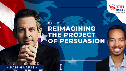 Reimagining the Project of Persuasion with Sam Harris - Ep 1