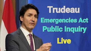 Trudeau: Emergencies Act PUBLIC INQUIRY LIVE