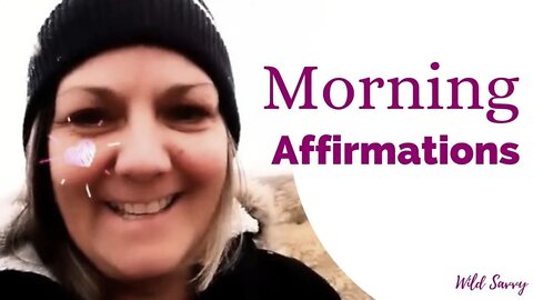 Morning Affirmations [Series: Moving Forward with Hope, Happiness & Heart]