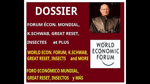 (Fran_Eng_Esp) Dossier WORLD ECON. FORUM - K.Schwab + J.Trudeau - Insects - Reset _ MORE