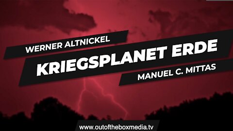 KriegsPlanet Erde ++ mit Werner Altnickel und Manuel C Mittas
