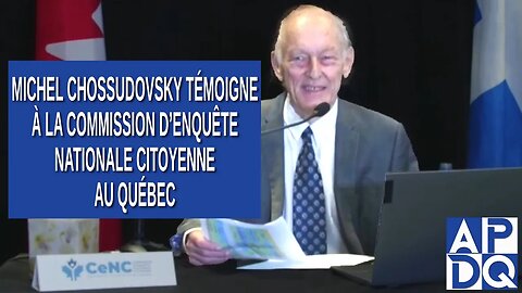CeNC - Commission d’enquête nationale citoyenne - Professeur Michel Chossudovsky témoigne censuré