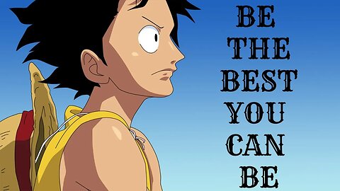 Luffy ONE PIECE [AMV] - Be The Best Of The Best