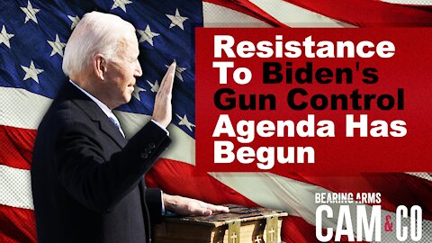 The Resistance To Biden's Gun Control Agenda Has Already Begun