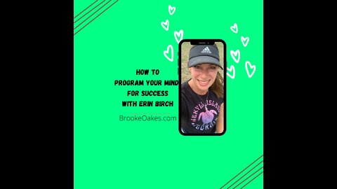 How to program your mind for success with Erin Birch