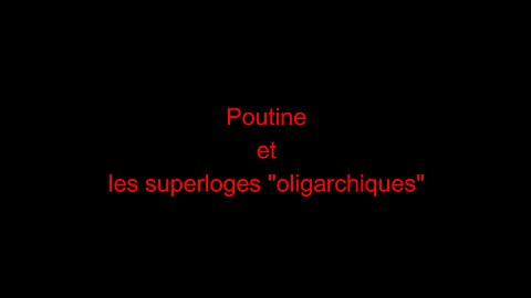 Poutine et les super loges "oligarchiques"