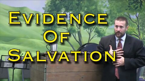 Evidence Of Salvation | Preached by Pastor Anderson