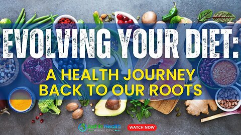 Evolving Your Diet: A Health Journey Back to Our Roots