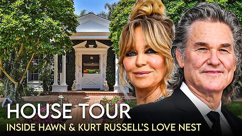 Goldie Hawn & Kurt Russell | House Tour | $6 Million Los Angeles Mansion & More