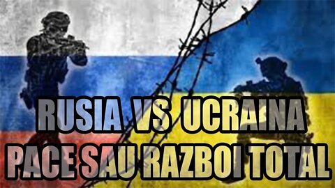 RUSSIA VS UKRAINE - PEACE OR TOTAL WAR