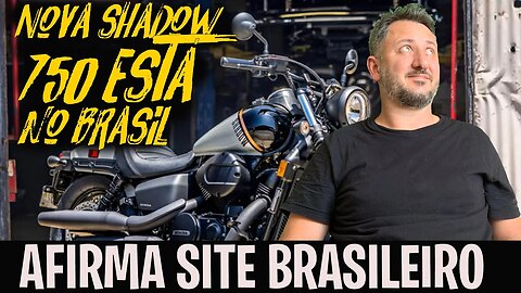 Nova HONDA SHADOW 750 está a venda no BRASIL, AFIRMA SITE BRASILEIRO