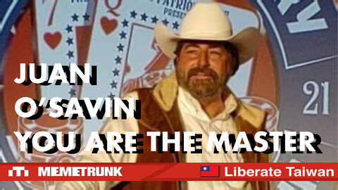 Juan O’Savin - You are the Master