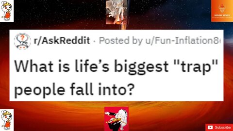 What is life’s biggest trap people fall into?