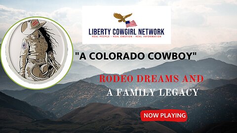 "A COLORADO COWBOY" - RODEO DREAMS AND A FAMILY LEGACY