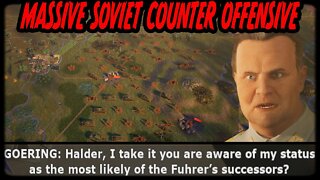 THE GORING PLOT! MASSIVE SOVIET COUNTER ATTACK!