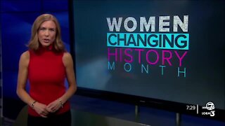 Women changing history: A Denver7 special presentation