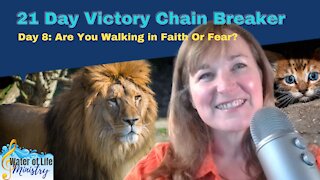 Are You Walking In Faith or Fear?