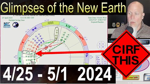 Glimpses of the New Earth! CIRF #410: 4/25 - 5/1 2024