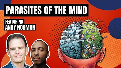 Parasites of the Mind with Andy Norman [S2 Ep.34]