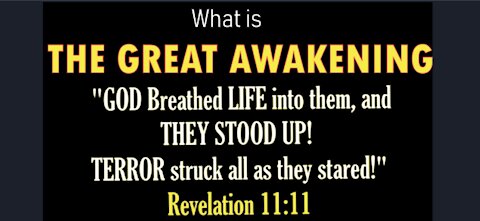 WHAT IS THE GREAT AWAKENING? - FORETOLD IN REVELATION 11, JOEL 2, AND EZEKIEL 37 4-22-21