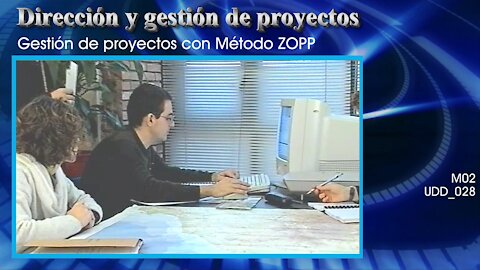 Dirección y gestión de proyectos [M02] Gestión de proyectos con Método ZOPP [UDD_028]