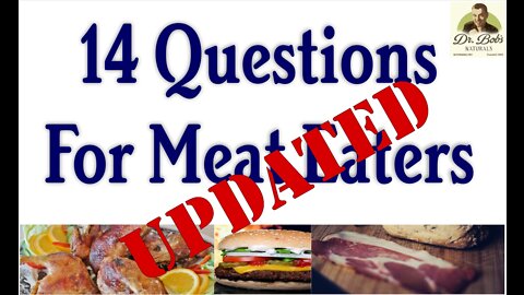 14 Questions for Meat Eaters UPDATED!!