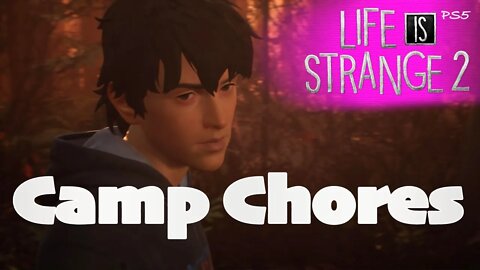 Camp Chores (49) Life is Strange 2 [Lets Play PS5]