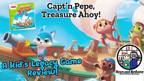 Capt'n Pepe, Treasure Ahoy! (A Kid's Legacy Game Review!)