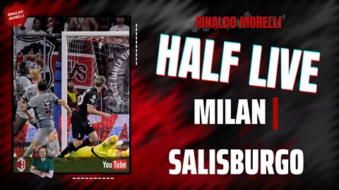 MILAN-SALISBURGO 🎙️ il commento al primo tempo della partita di Champions League