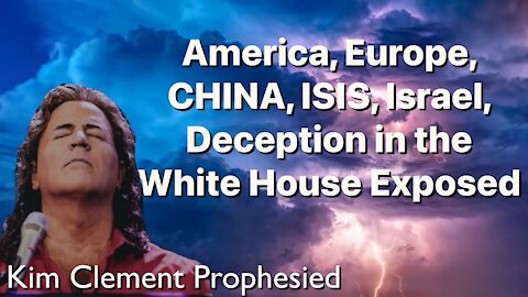 Kim Clement Prophesied - America, Europe, CHINA, ISIS, Israel, Deception in the White House Exposed