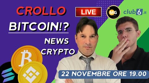 Live: CROLLO BITCOIN?! News dal mondo Crypto - 22 Novembre ore 19:00