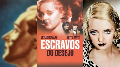 ESCRAVOS DO DOSEJO (1934) Bette Davis, Leslie Howard e Frances Dee | Drama, Mistério, Romance | P&B