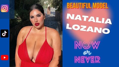 Plus Size Model Natalia Lozano * Natalia Lozano lifestyle curvy models * who is Natalia Lozano curvy