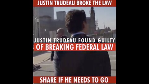 Trudeau Guilty of breaking federal law