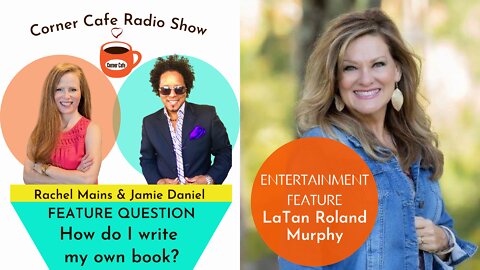 ENTERTAINMENT FEATURE - LaTan Roland Murphy: How do I write my own book?