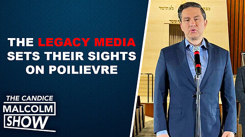 Media goes into overdrive to attack Poilievre