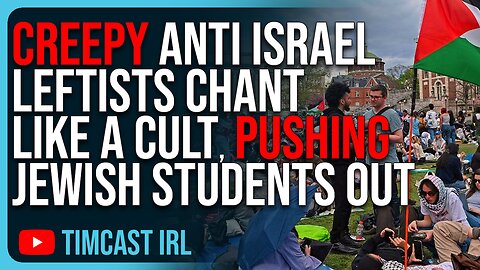 CREEPY Anti Israel Leftists CHANT Like A Cult, Pushing Jewish Students Out At Protest