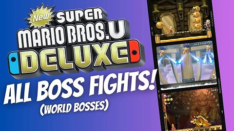 New Super Mario Bros U Deluxe | ALL World Boss Fights