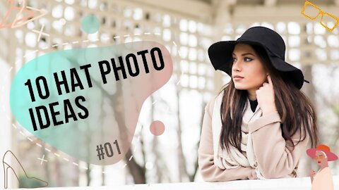 LOOKS - 10 hat photo ideas [#01]