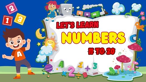 Counting 11 to 20 | Numbers Learning for Kids and Toddlers | Bright Spark Station