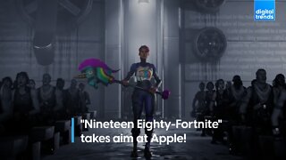 "Nineteen Eighty-Fortnite" takes aim at Apple!