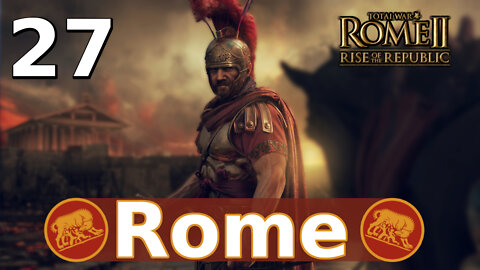 Etruscan Maneuvers and the Aequi Fall! Total War: Rome II; Rise of the Republic – Rome Campaign #27