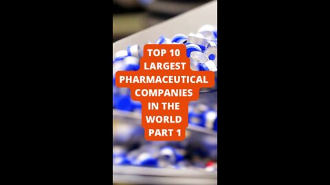 Top 10 Largest Pharmaceutical Companies in the World Part 1