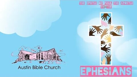 Ephesians 1:15-23 (Class 070)